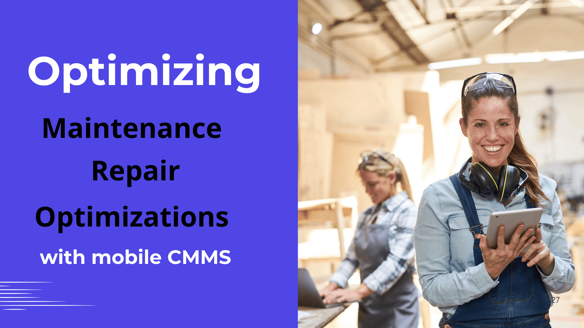 Two workers in a workshop setting use digital devices to manage tasks. One worker operates a tablet while wearing a protective apron and gear, and another person works on a laptop in the background. The scene is overlaid with bold text on a blue background that says, "Optimizing Maintenance Repair Optimizations with mobile CMMS.