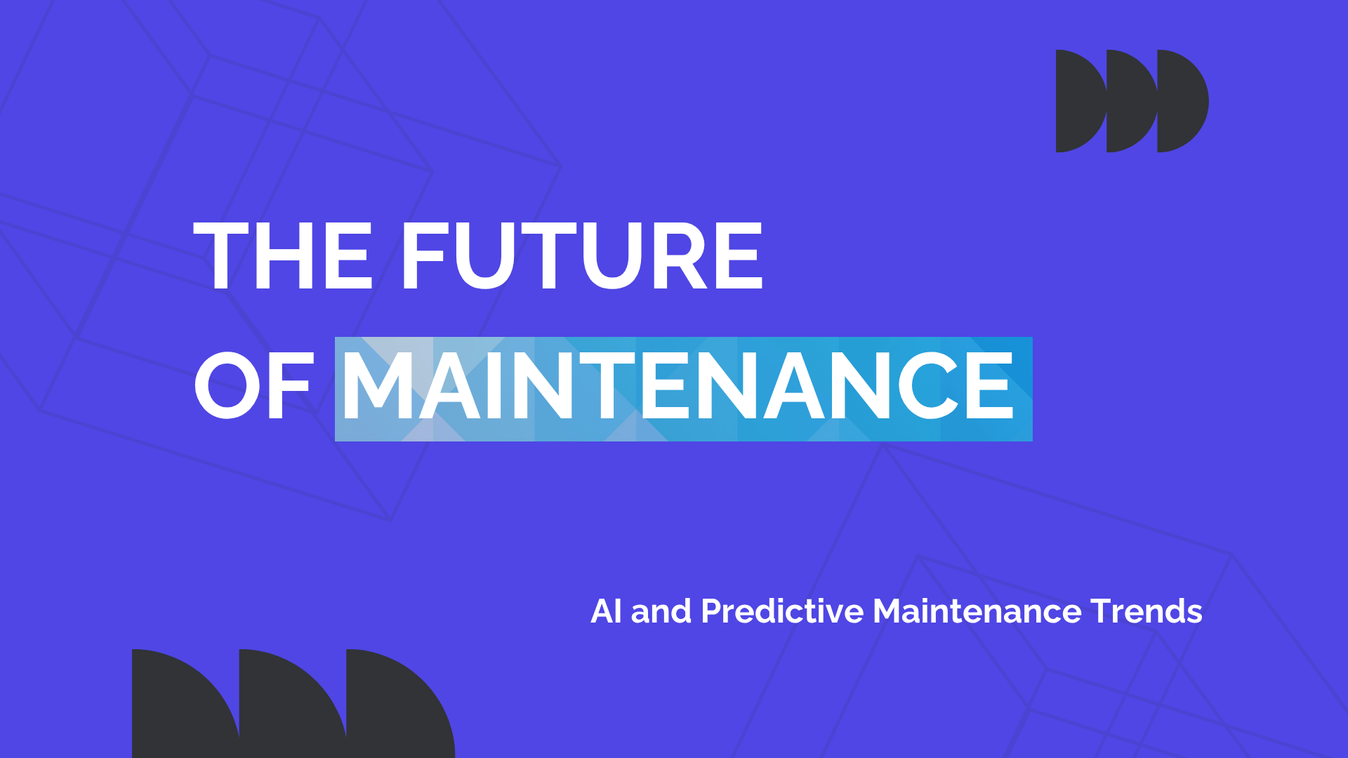 A modern graphic for a blog titled "The Future of Maintenance." The design features bold white text with the word "MAINTENANCE" highlighted on a blue background. Geometric abstract lines decorate the background, and the subtitle reads "AI and Predictive Maintenance Trends" in the lower right corner. Stylized black logo shapes appear in the top right and bottom left corners.